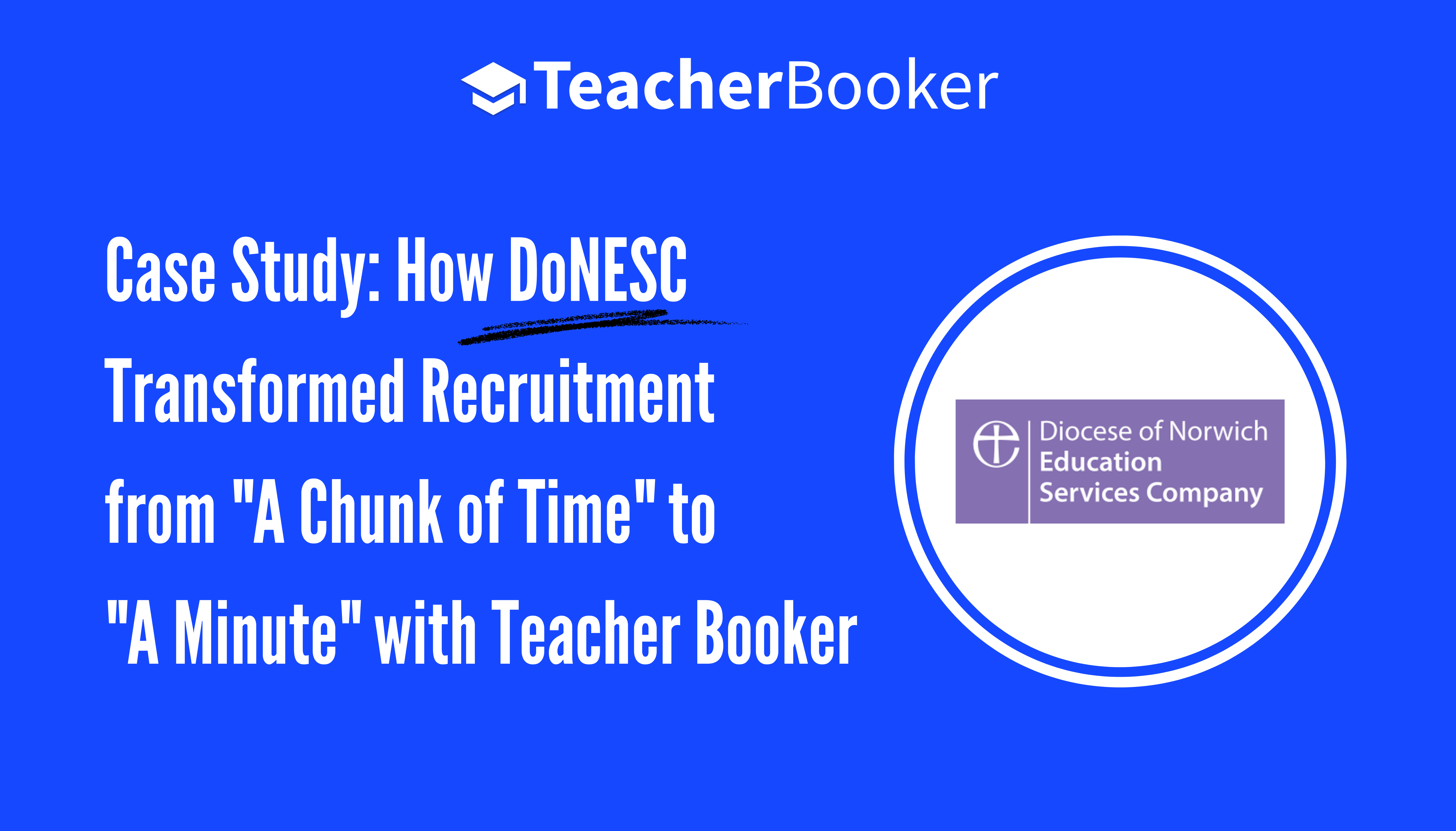Case Study: How DoNESC Transformed Recruitment from "A Chunk of Time" to "A Minute" with Teacher Booker