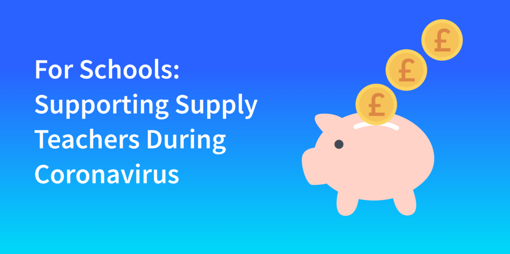 For Schools Supporting Supply Teachers During Coronavirus Teacher Booker