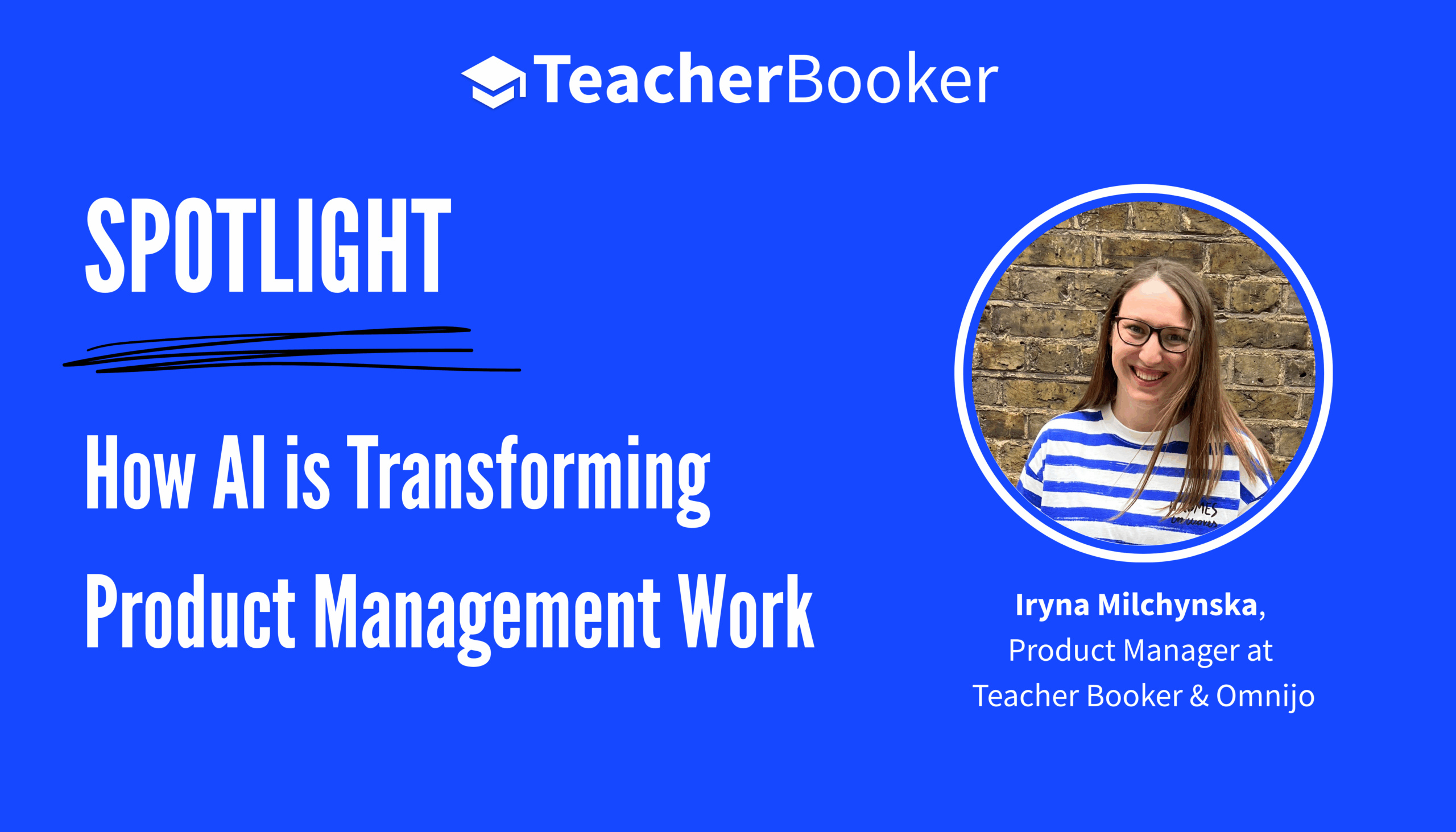 Image of Iryna Milchynska for blog - the changing nature of Product Management